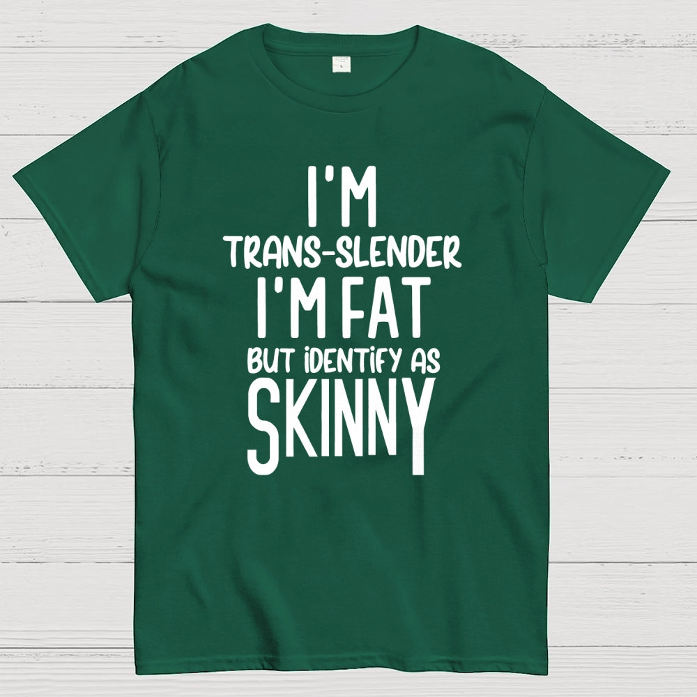 I'm Trans Slender Funny  T-Shirt