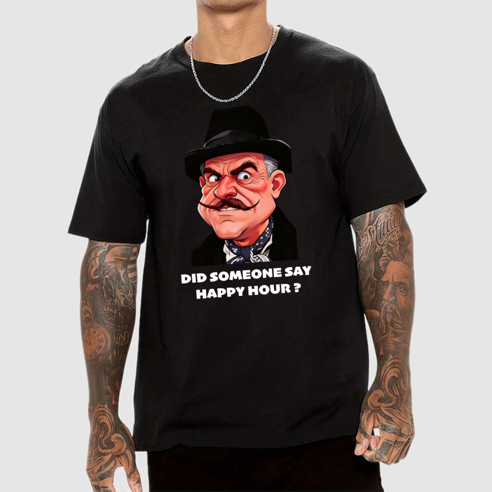 Did Somebody Say, Happy Hour  T-Shirt