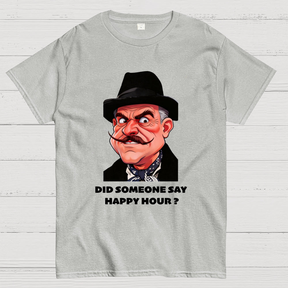 Did Somebody Say, Happy Hour  T-Shirt