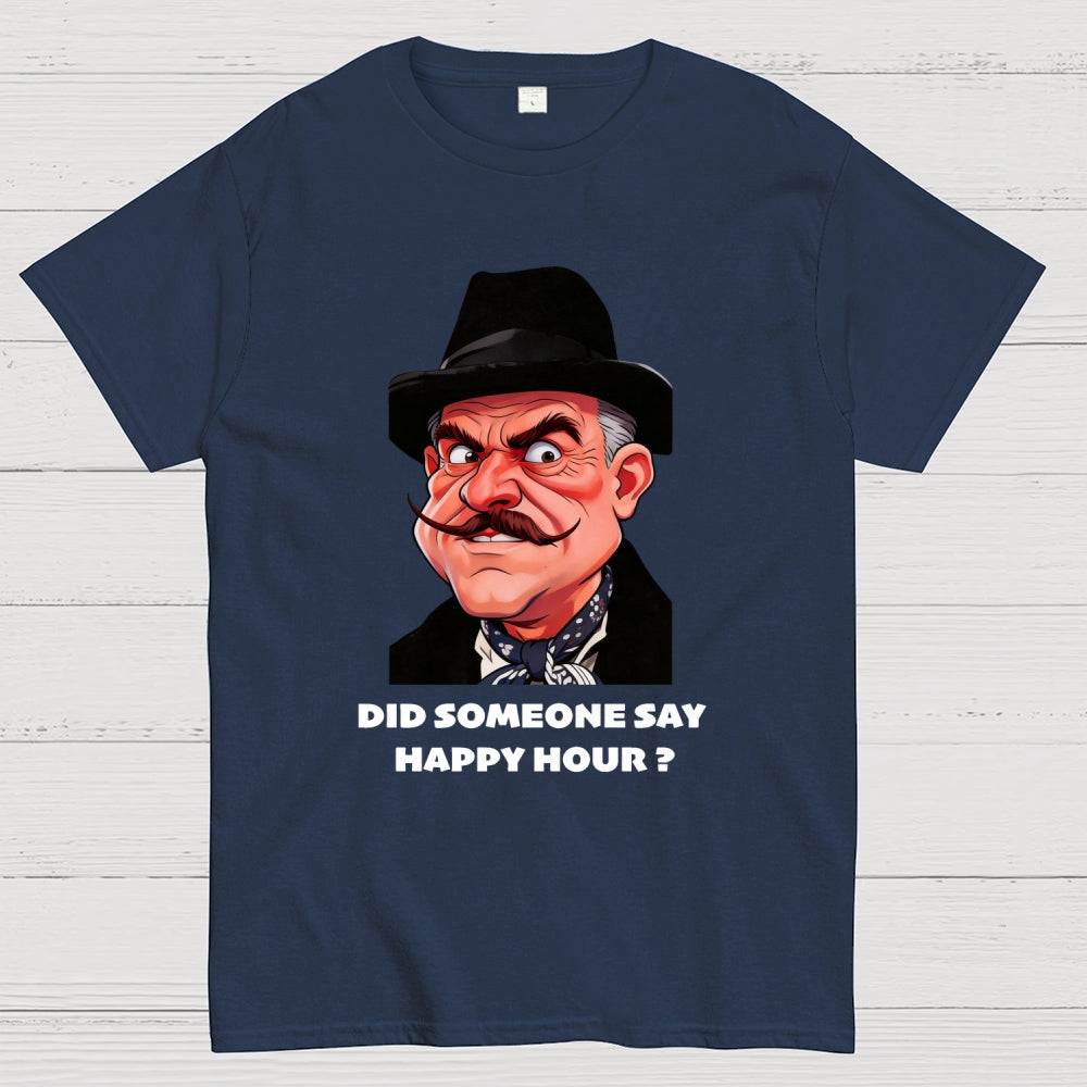 Did Somebody Say, Happy Hour  T-Shirt