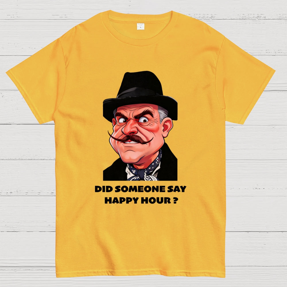 Did Somebody Say, Happy Hour  T-Shirt