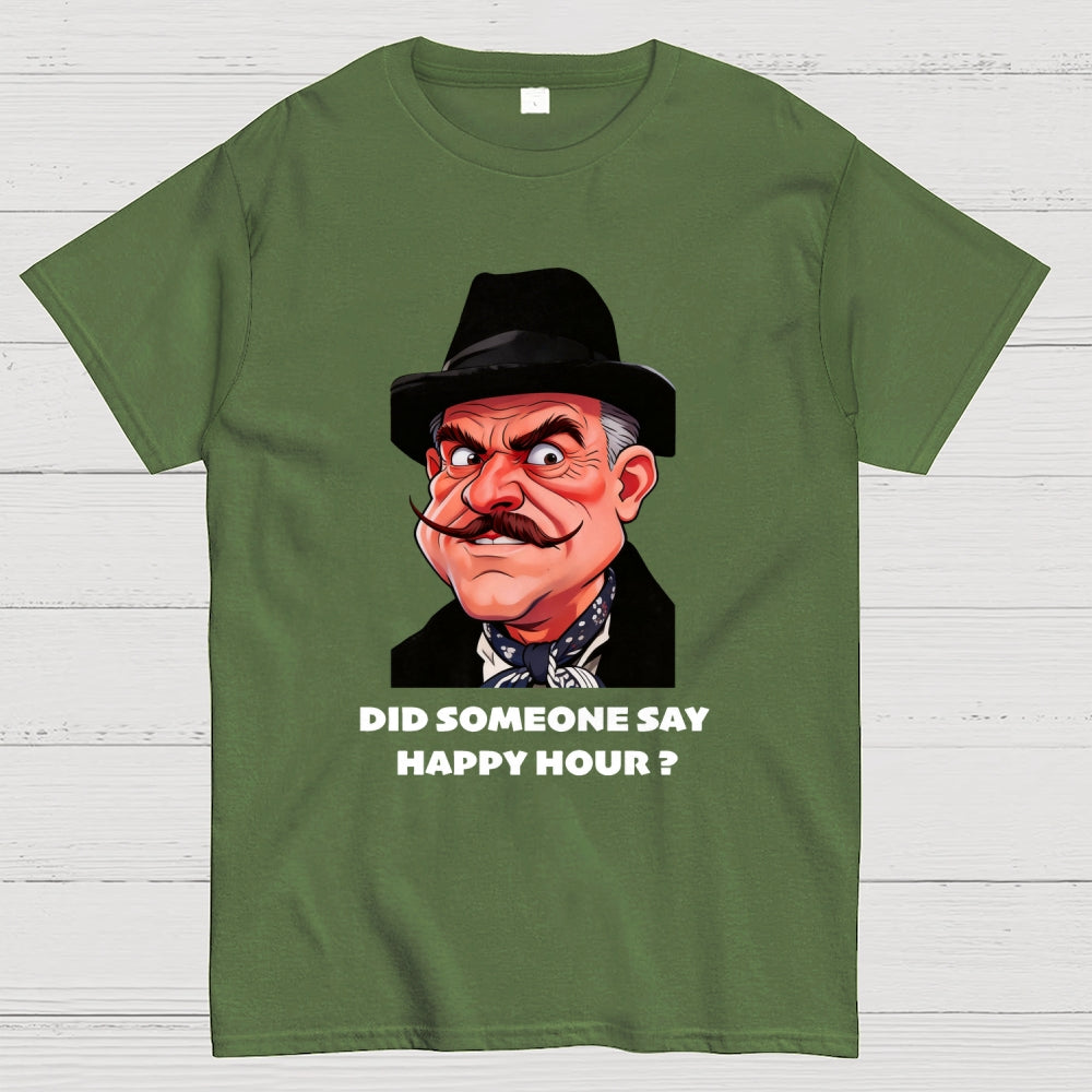 Did Somebody Say, Happy Hour  T-Shirt