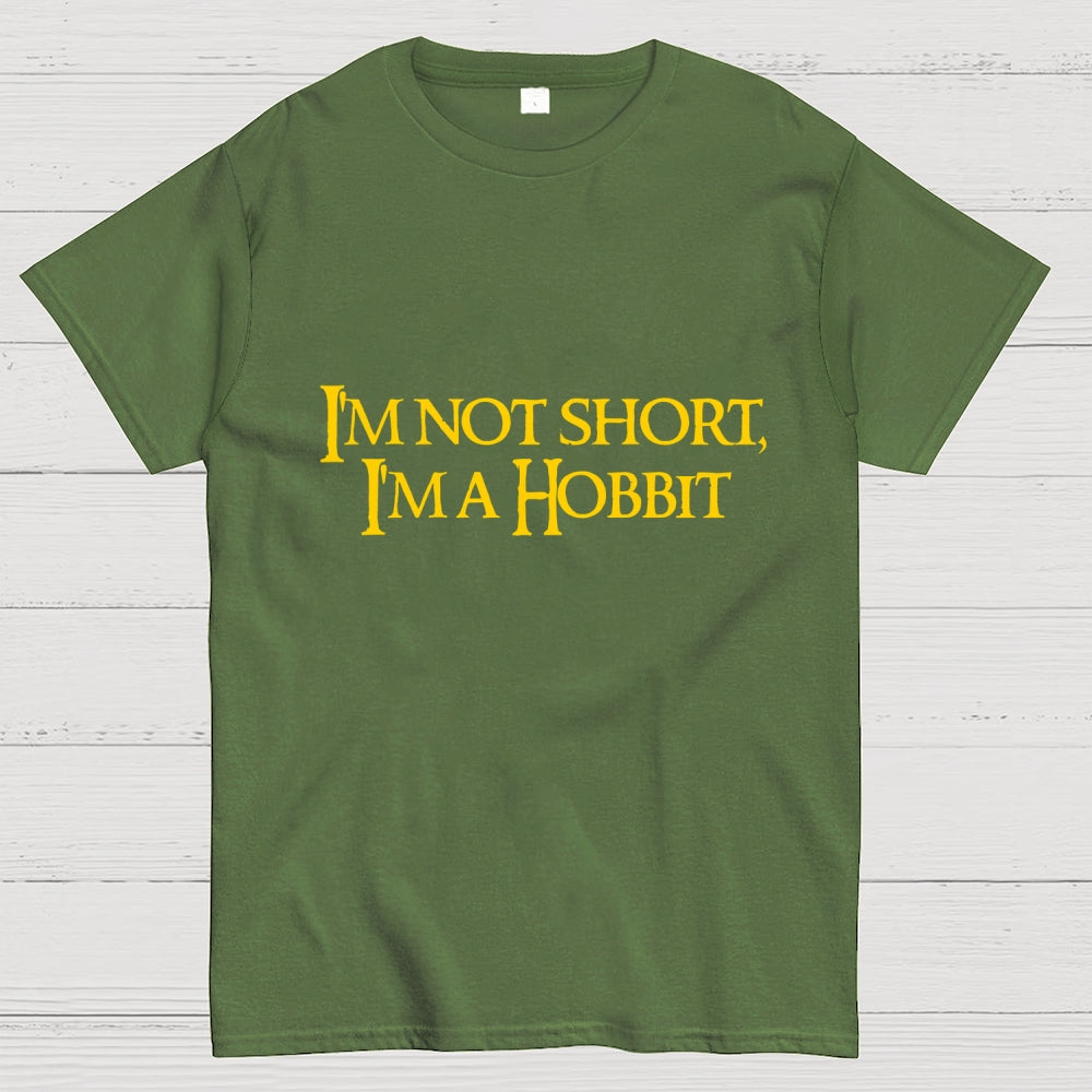 I'm Not Short, Im A Hobbit  T-Shirt