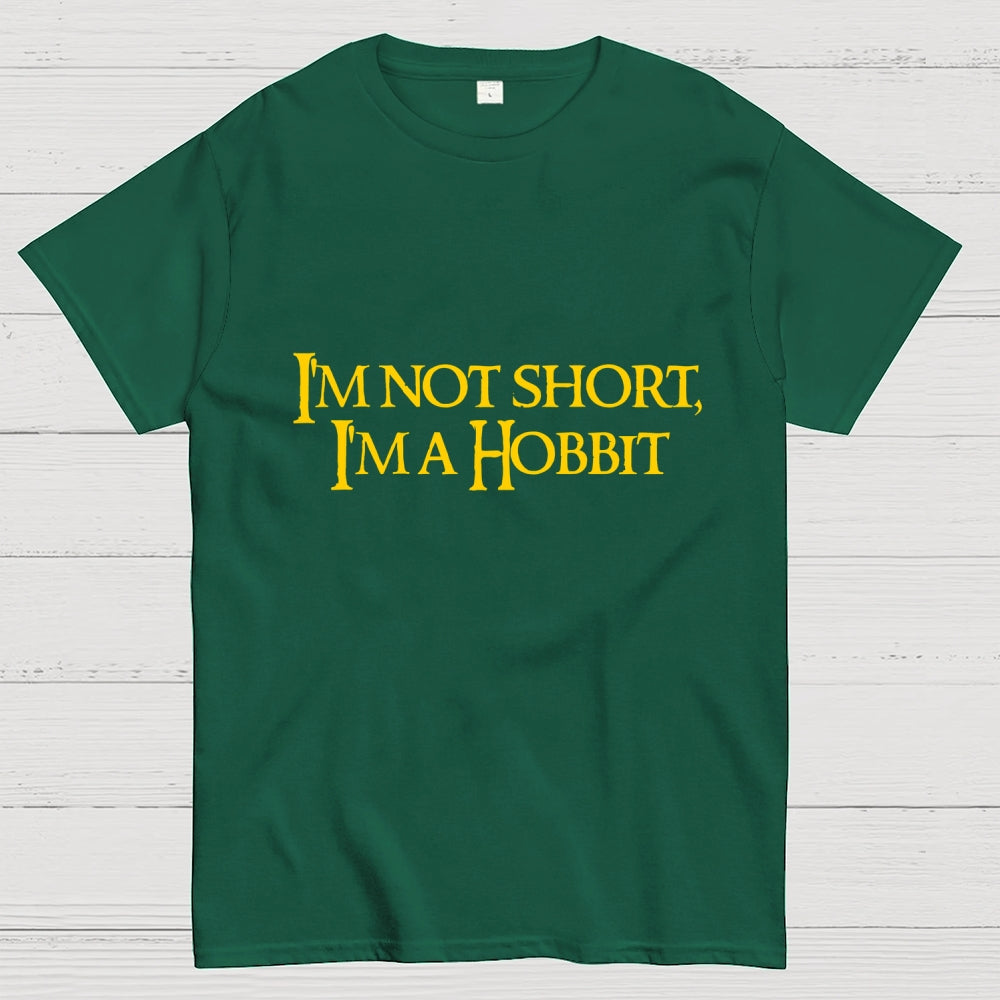 I'm Not Short, Im A Hobbit  T-Shirt