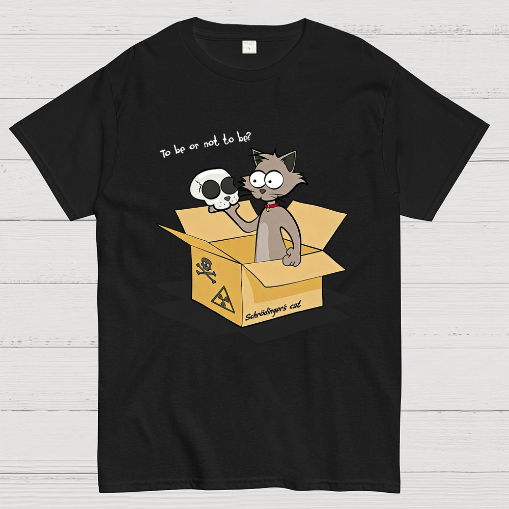 To Be Or Not To Be? Schrödinger's Cat  T-Shirt