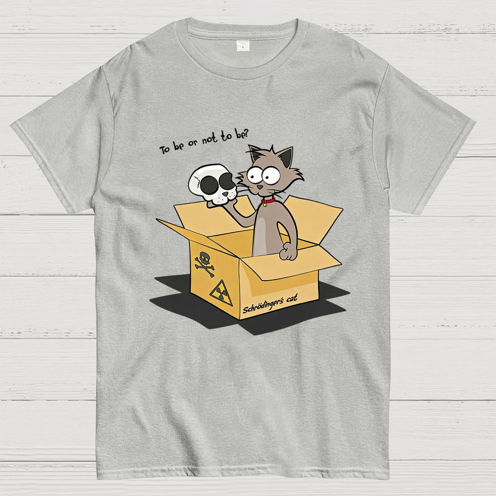 To Be Or Not To Be? Schrödinger's Cat  T-Shirt