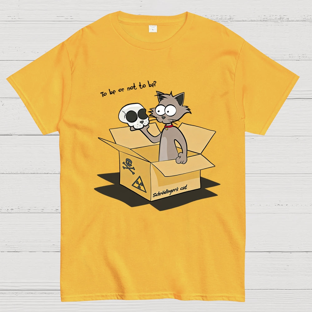 To Be Or Not To Be? Schrödinger's Cat  T-Shirt