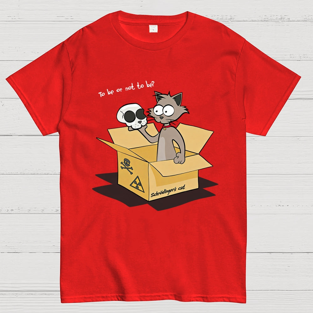 To Be Or Not To Be? Schrödinger's Cat  T-Shirt