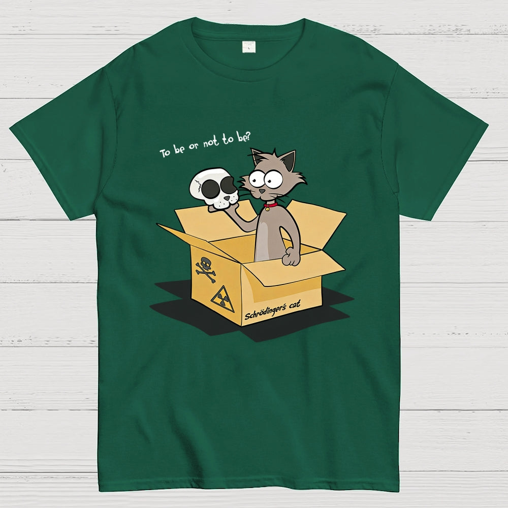 To Be Or Not To Be? Schrödinger's Cat  T-Shirt