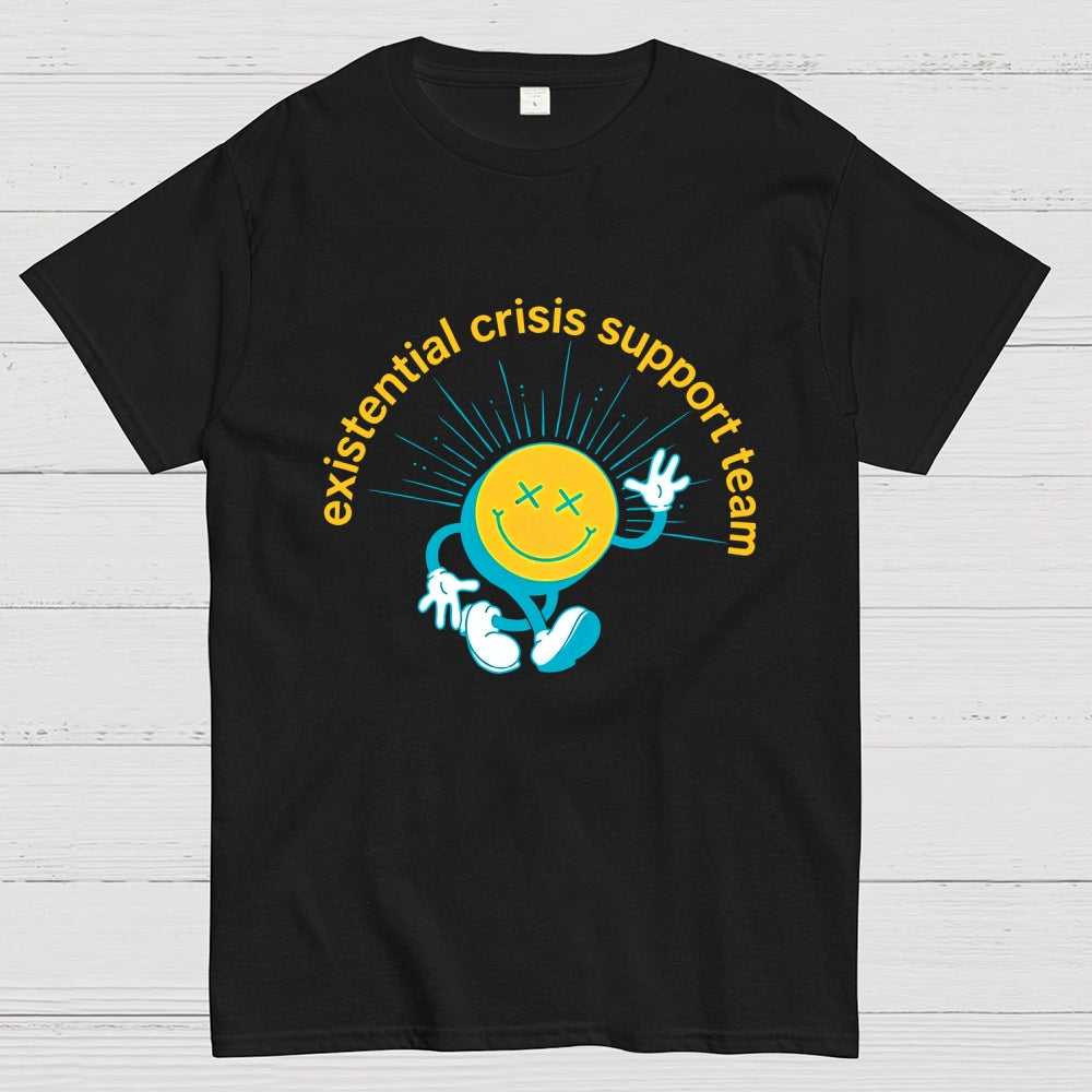Existential Crisis Support Team  T-Shirt