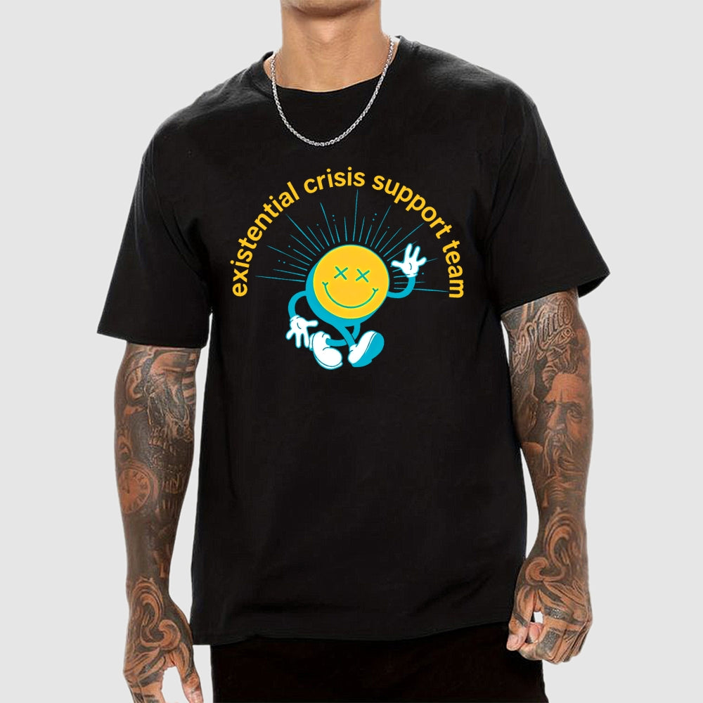Existential Crisis Support Team  T-Shirt