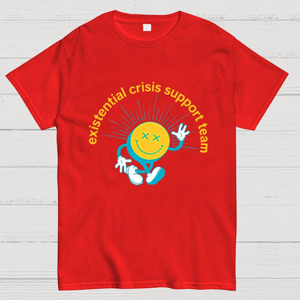 Existential Crisis Support Team  T-Shirt