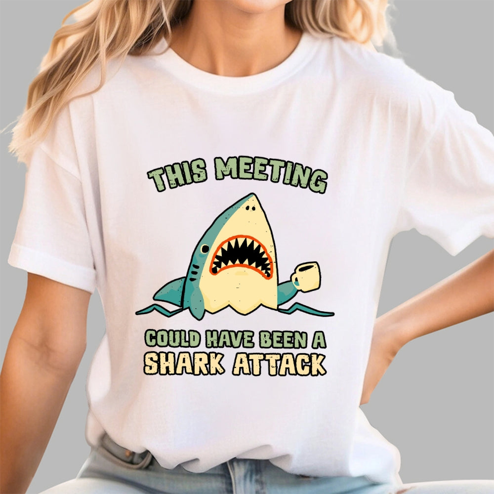 This Meeting Could Have Been A Shark Attack  T-Shirt