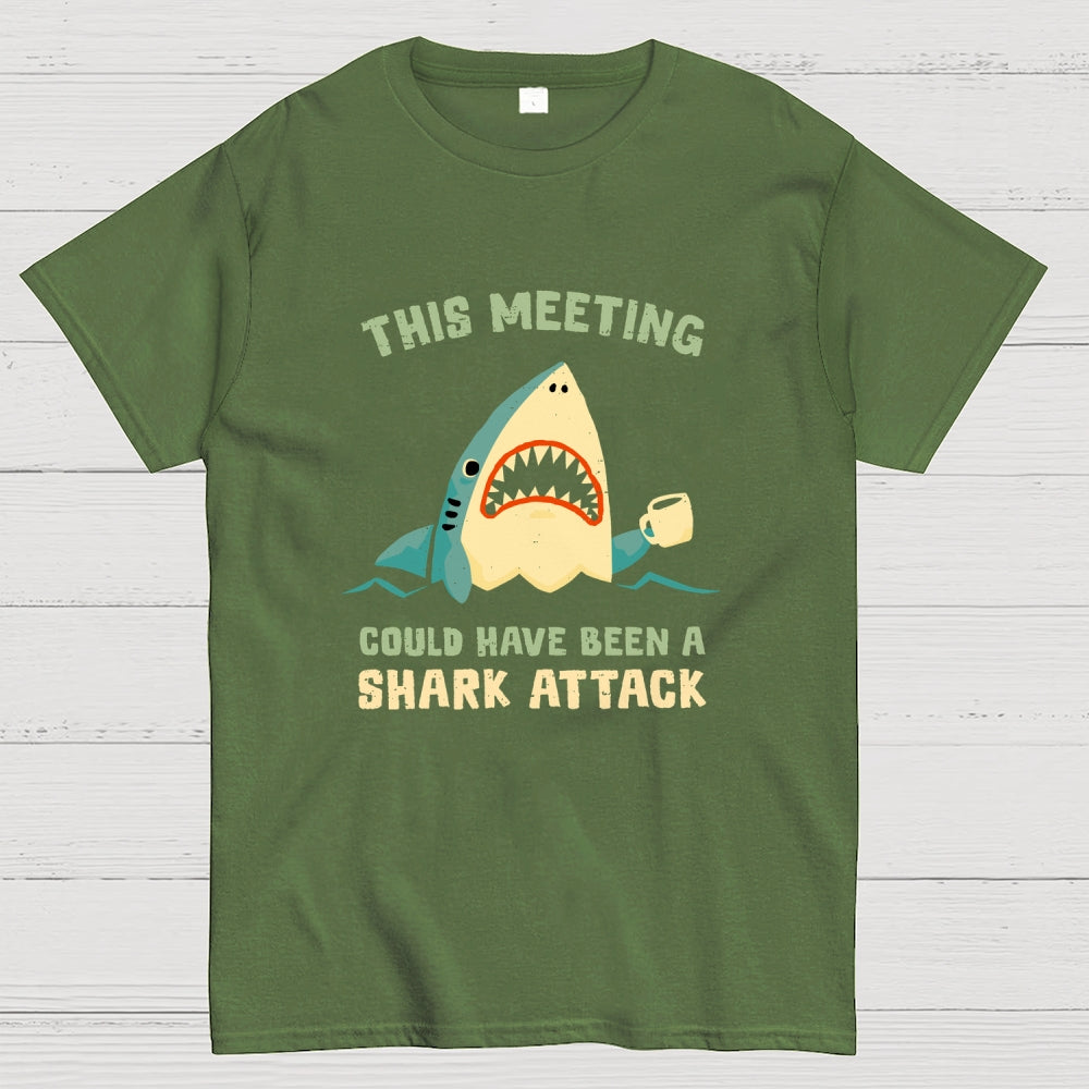 This Meeting Could Have Been A Shark Attack  T-Shirt