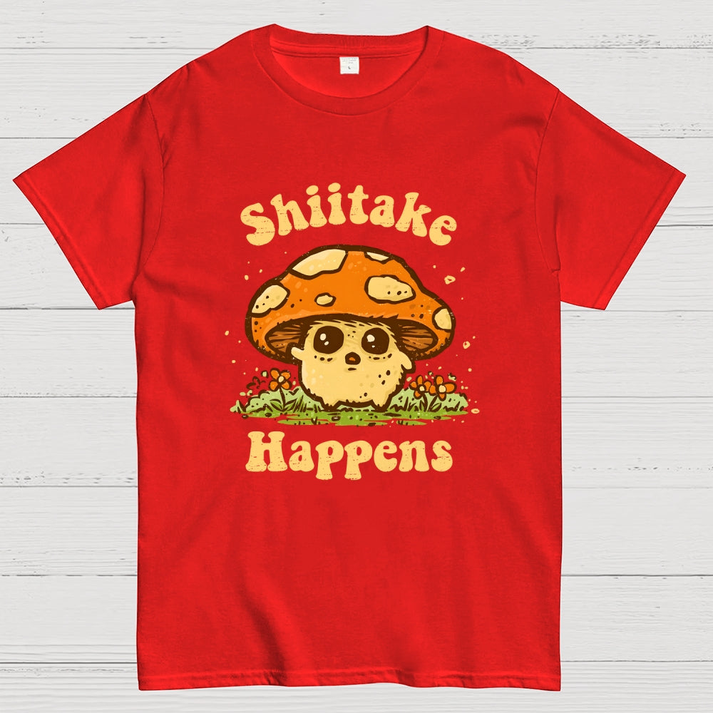 Shiitake Happens  T-Shirt
