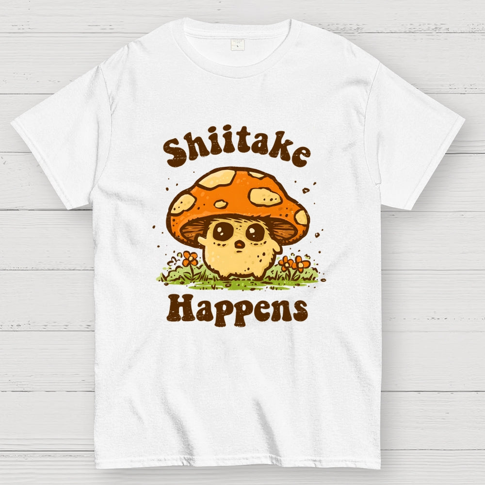 Shiitake Happens  T-Shirt