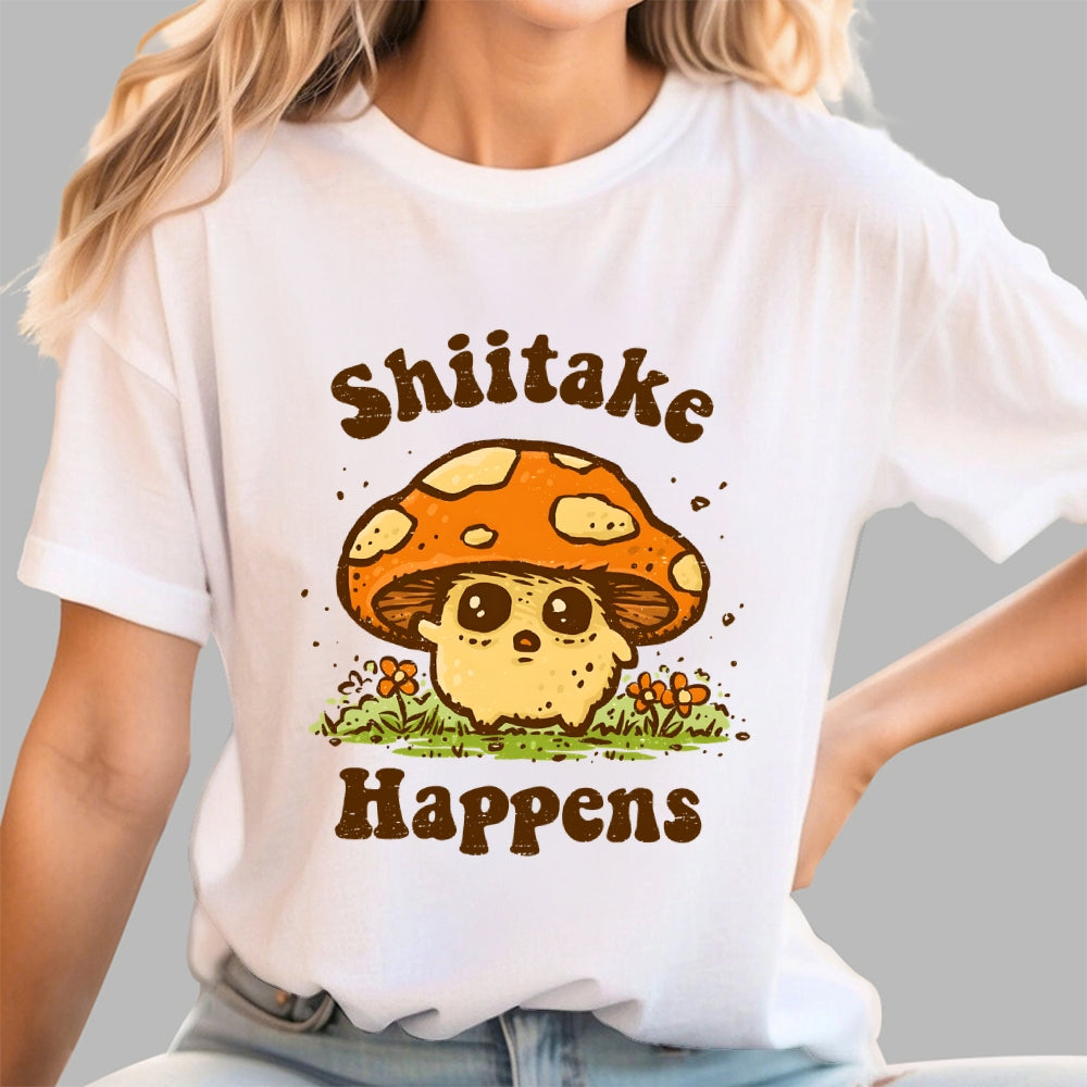 Shiitake Happens  T-Shirt