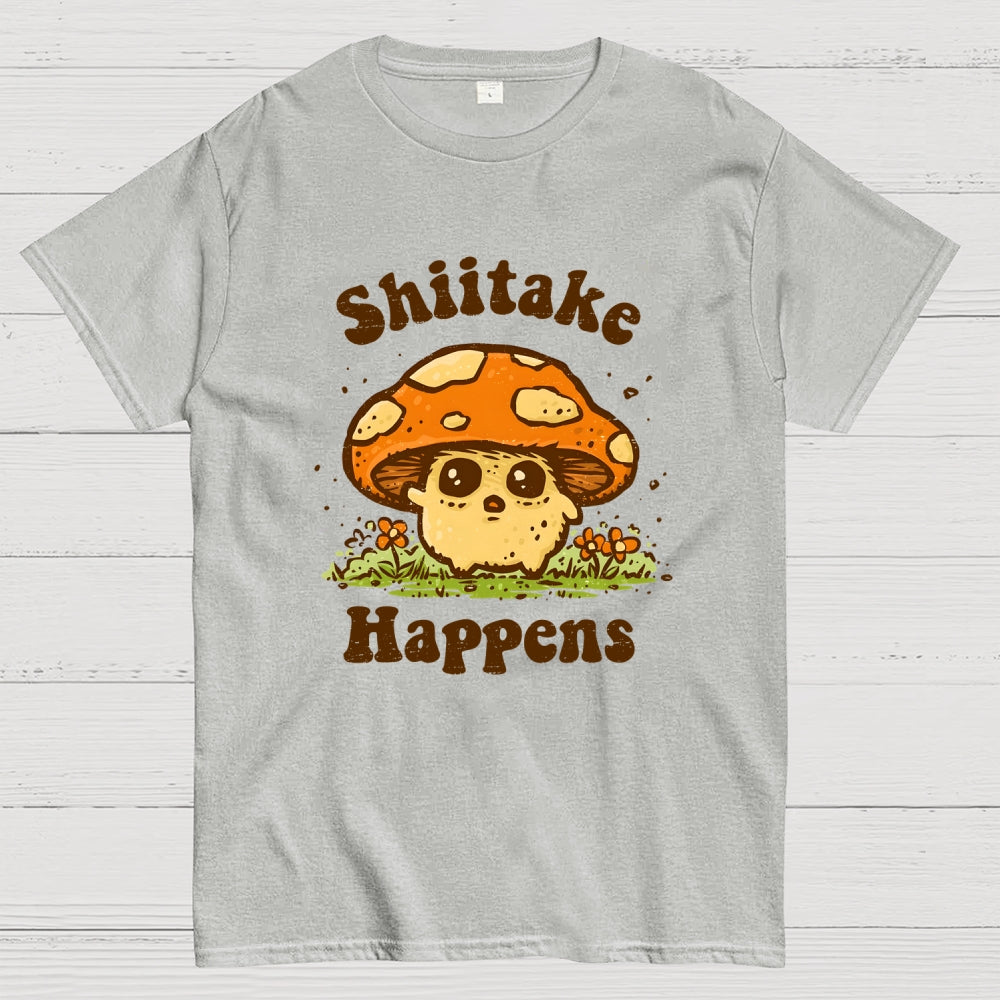 Shiitake Happens  T-Shirt
