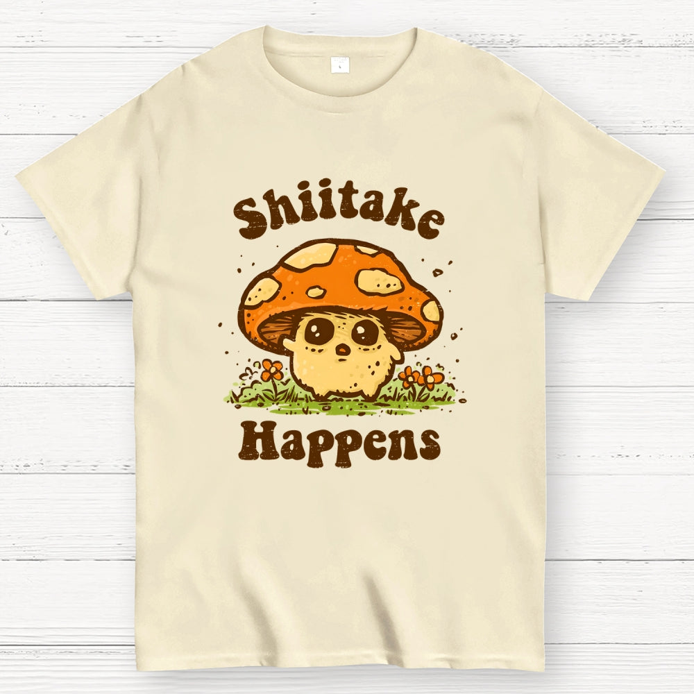 Shiitake Happens  T-Shirt