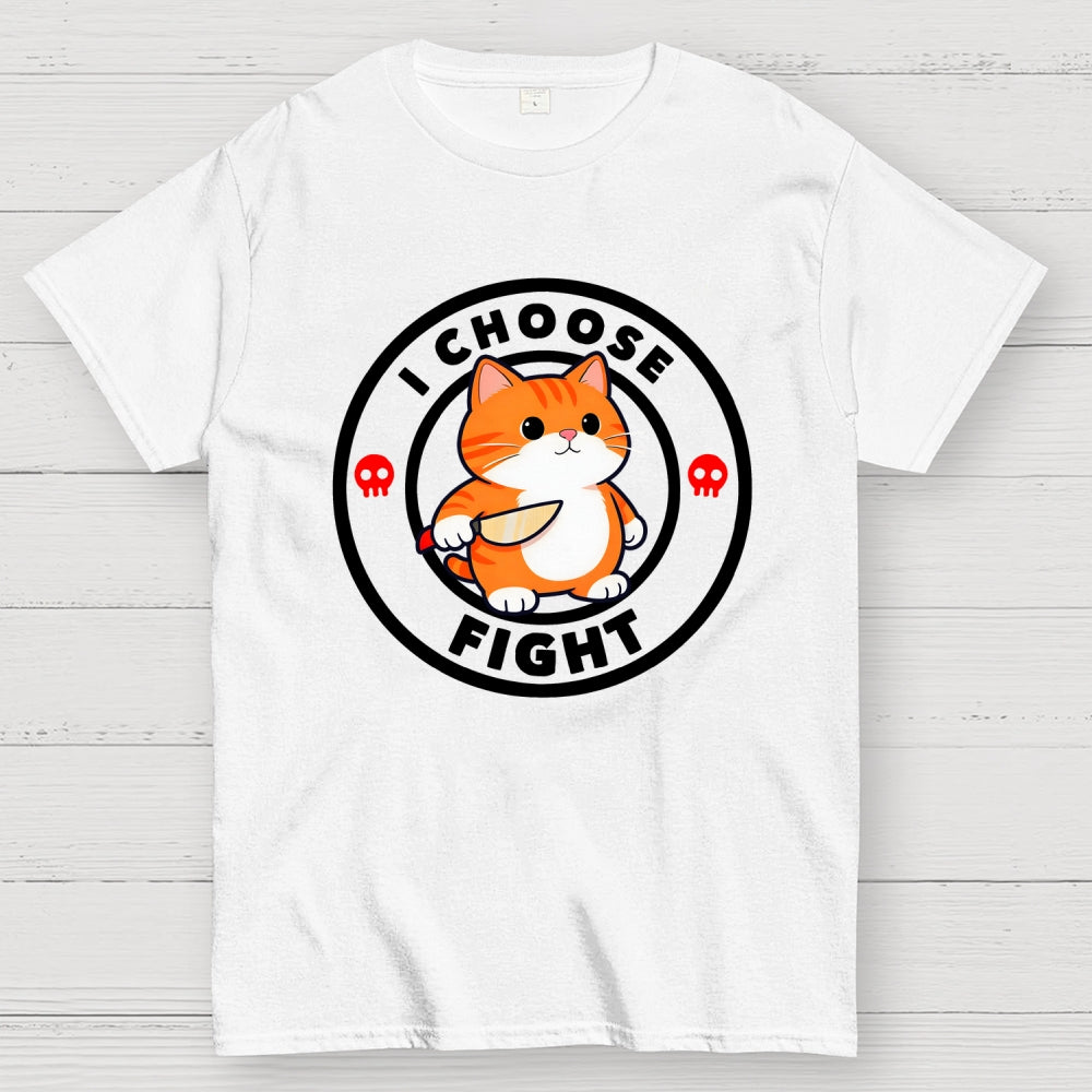 I Choose Fight  T-Shirt