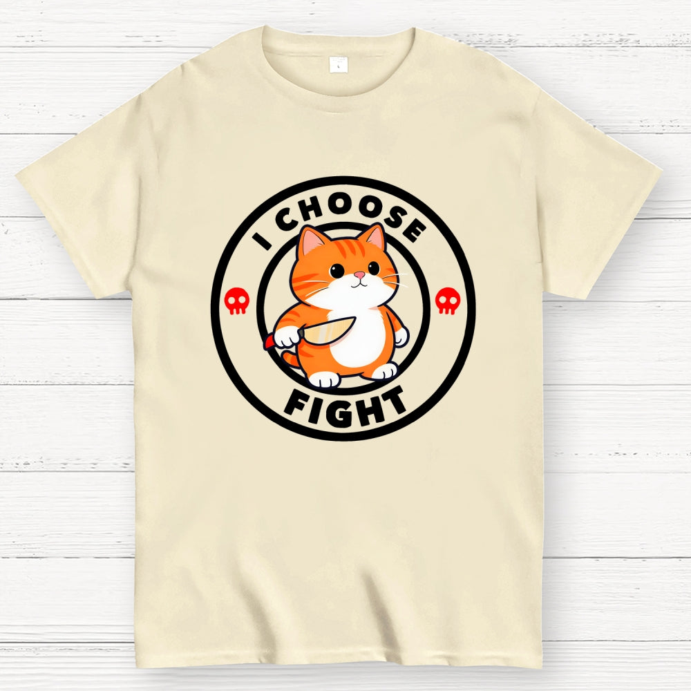 I Choose Fight  T-Shirt