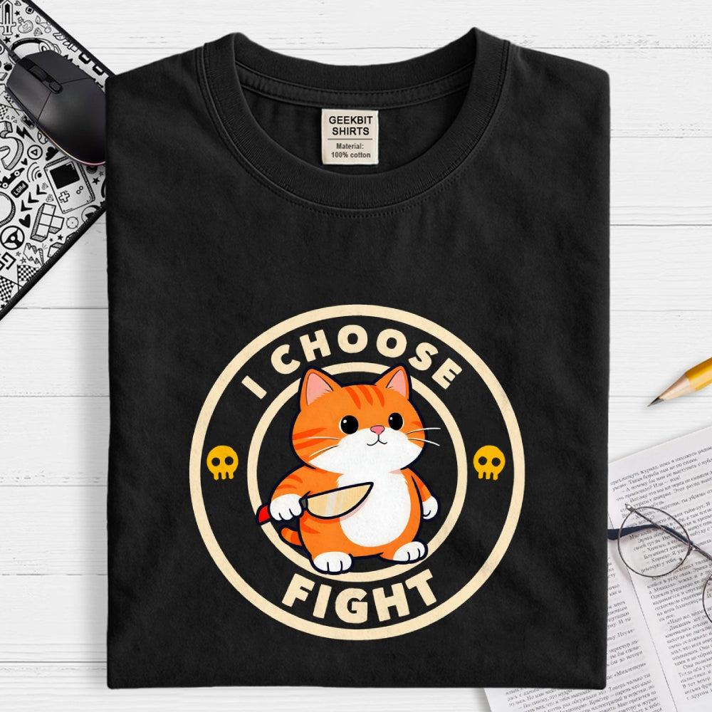 I Choose Fight  T-Shirt