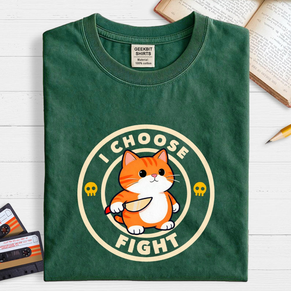 I Choose Fight  T-Shirt
