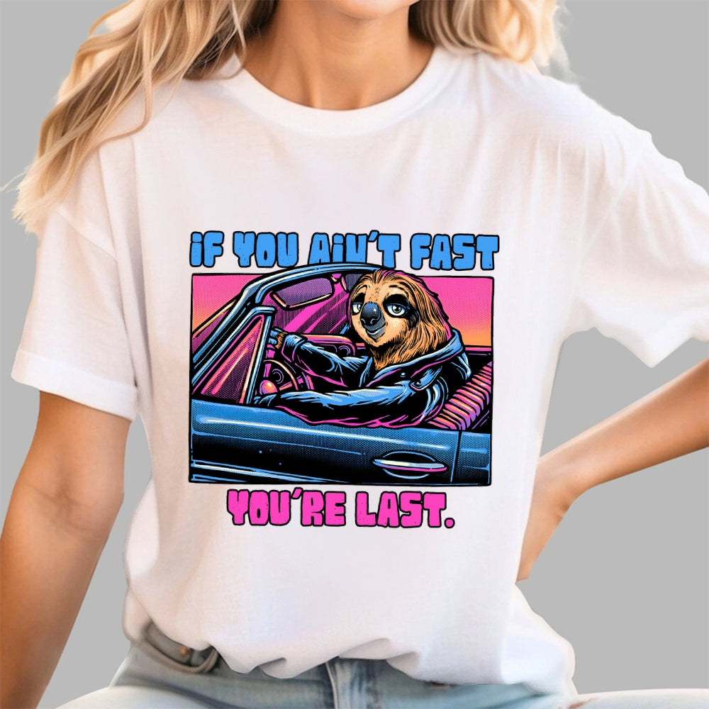 Fast Or Last  T-Shirt
