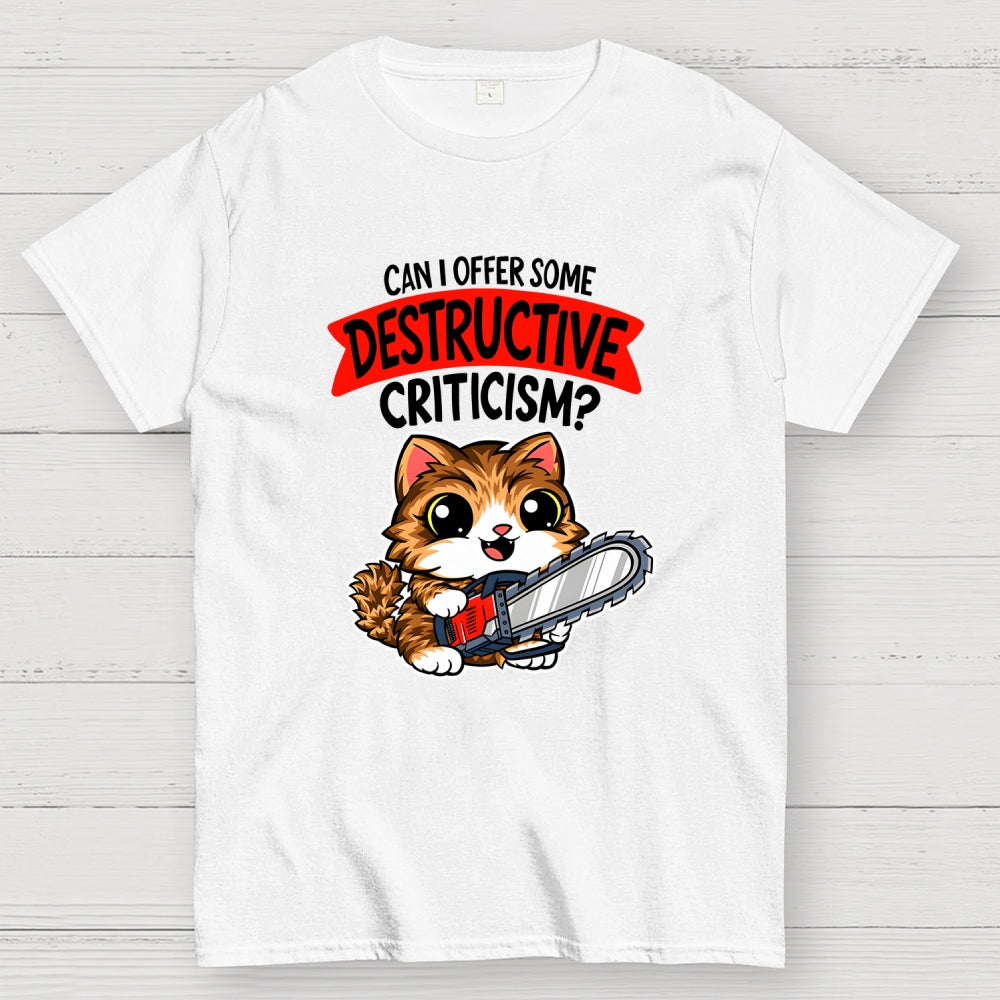 Destructive Criticism  T-Shirt