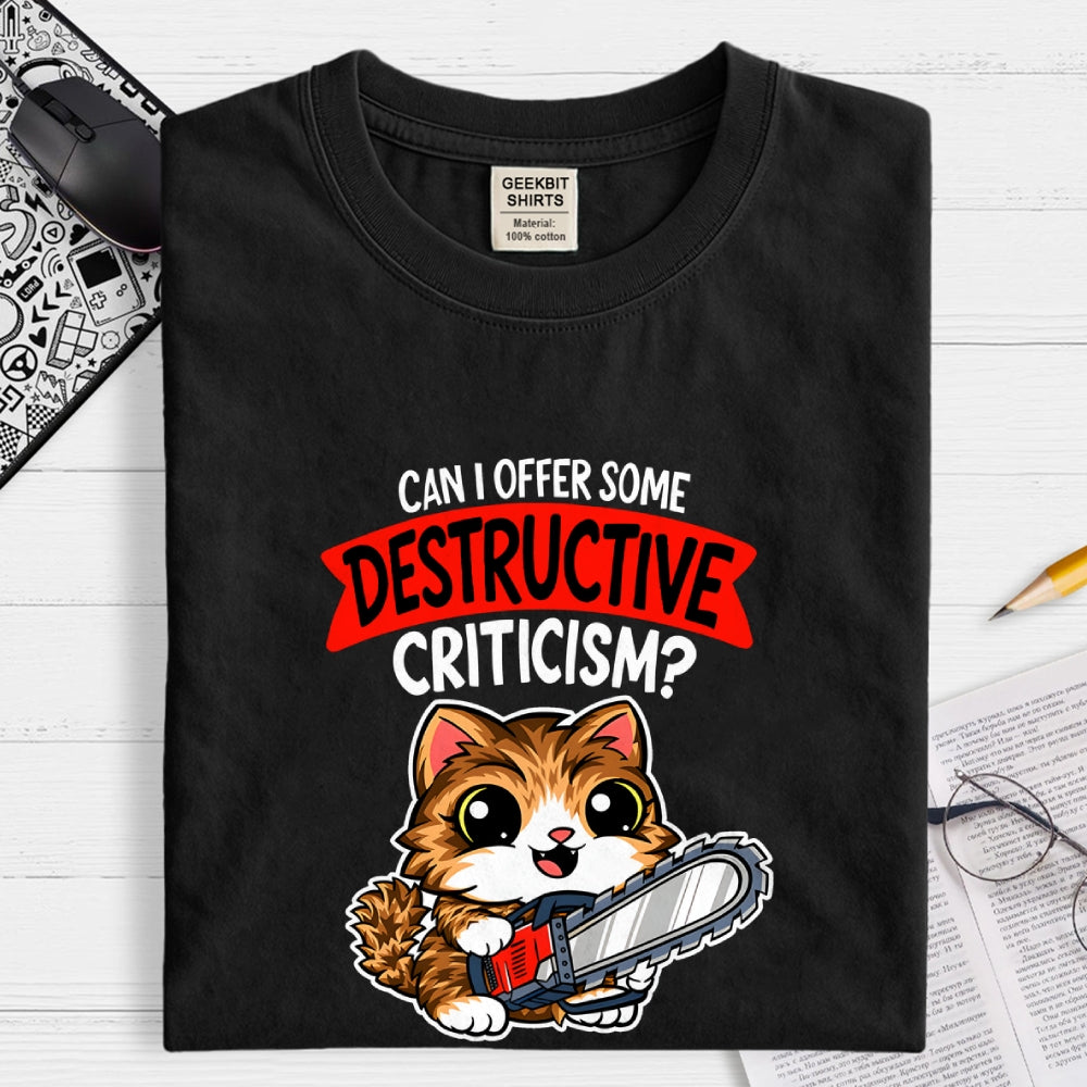 Destructive Criticism  T-Shirt