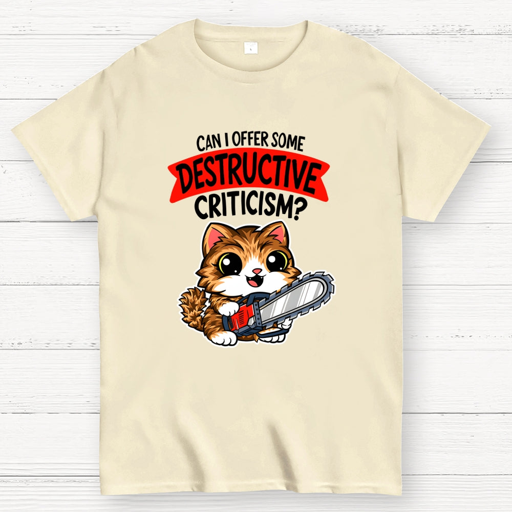 Destructive Criticism  T-Shirt