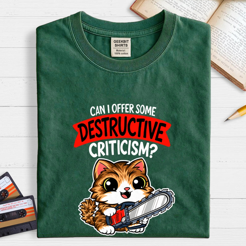 Destructive Criticism  T-Shirt