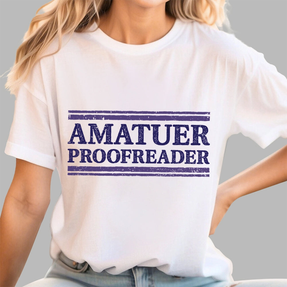 Amatuer Proofreader  T-Shirt