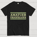 Amatuer Proofreader  T-Shirt