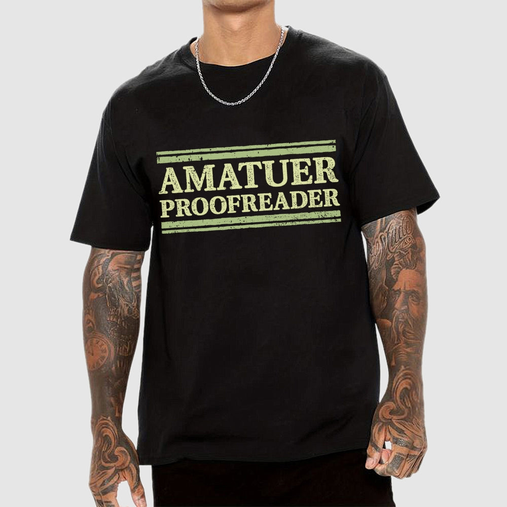Amatuer Proofreader  T-Shirt