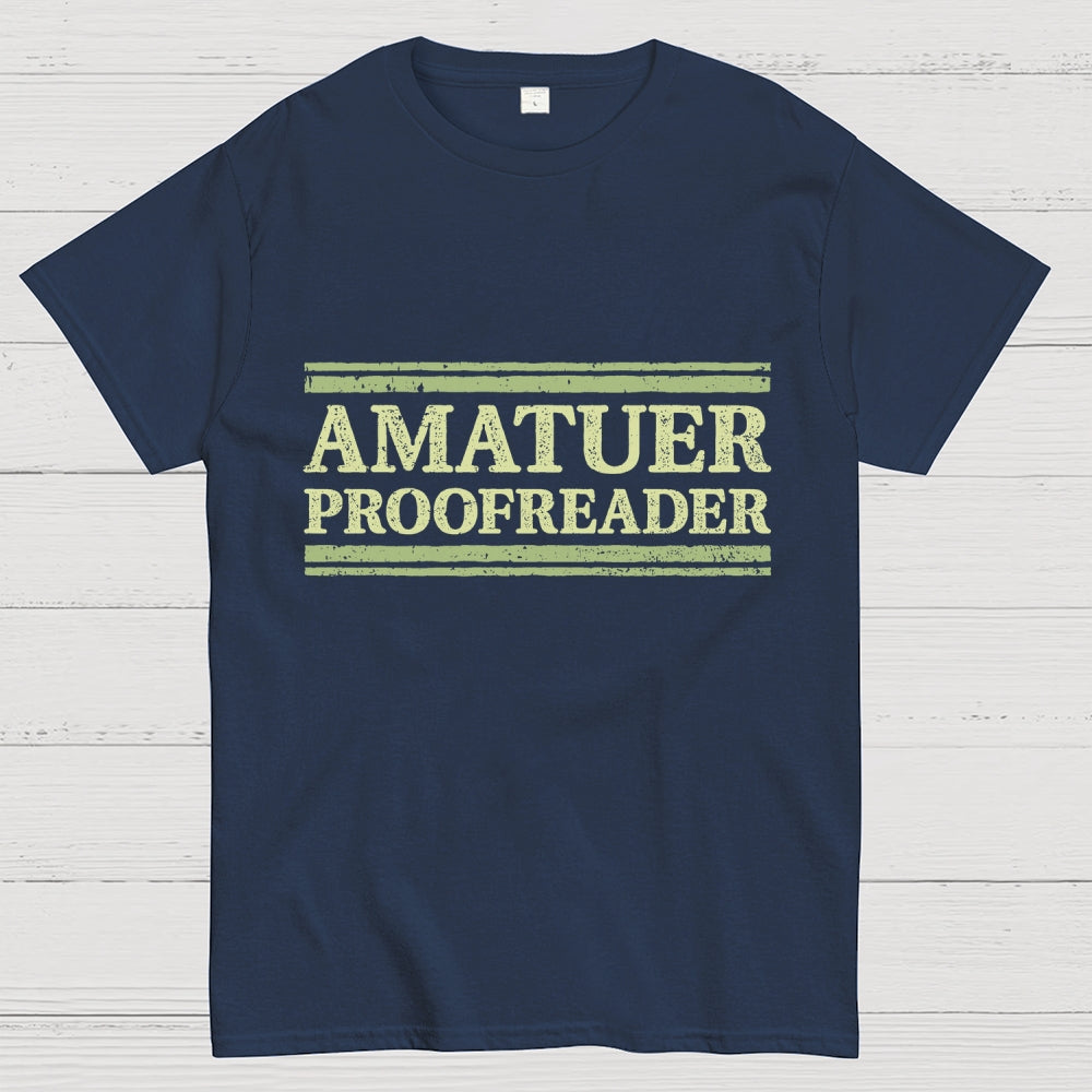 Amatuer Proofreader  T-Shirt