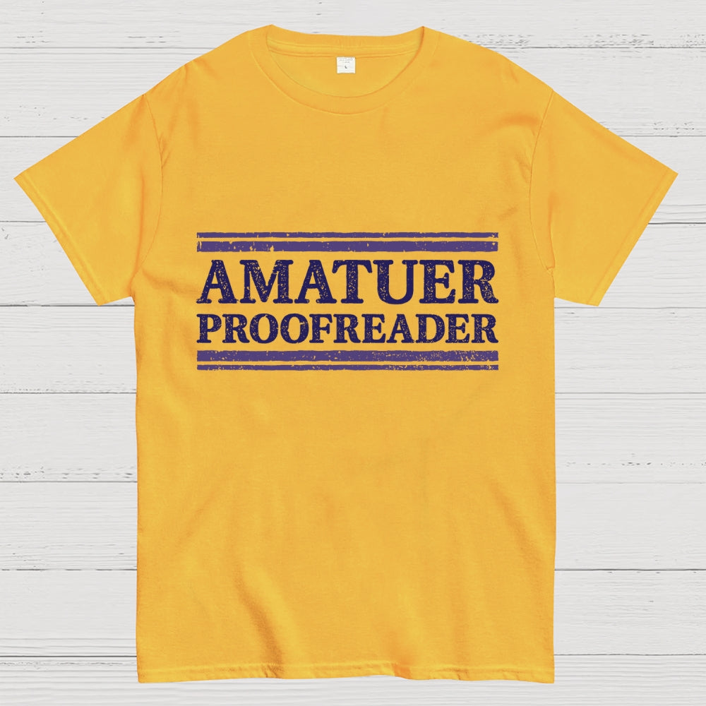 Amatuer Proofreader  T-Shirt