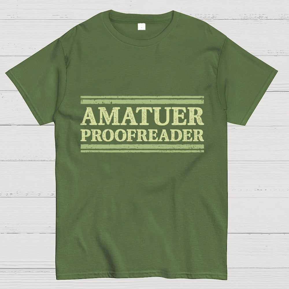 Amatuer Proofreader  T-Shirt
