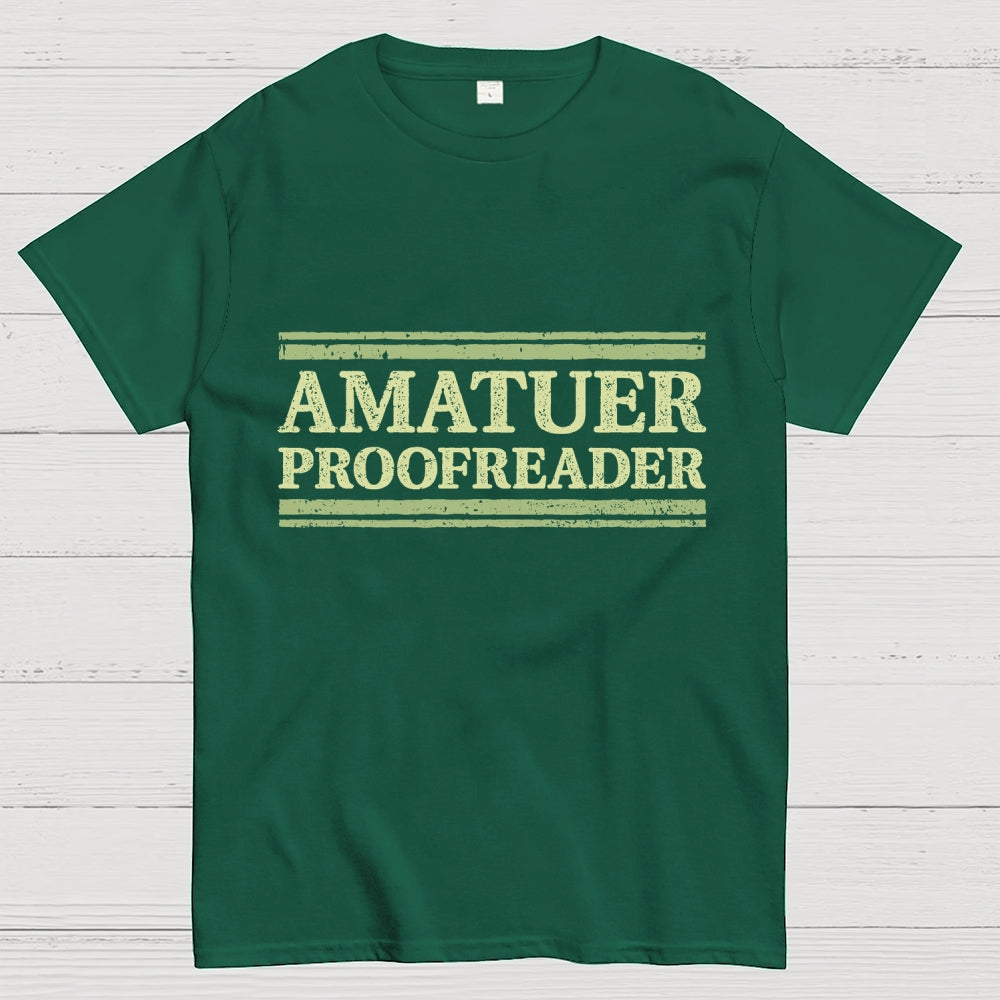 Amatuer Proofreader  T-Shirt