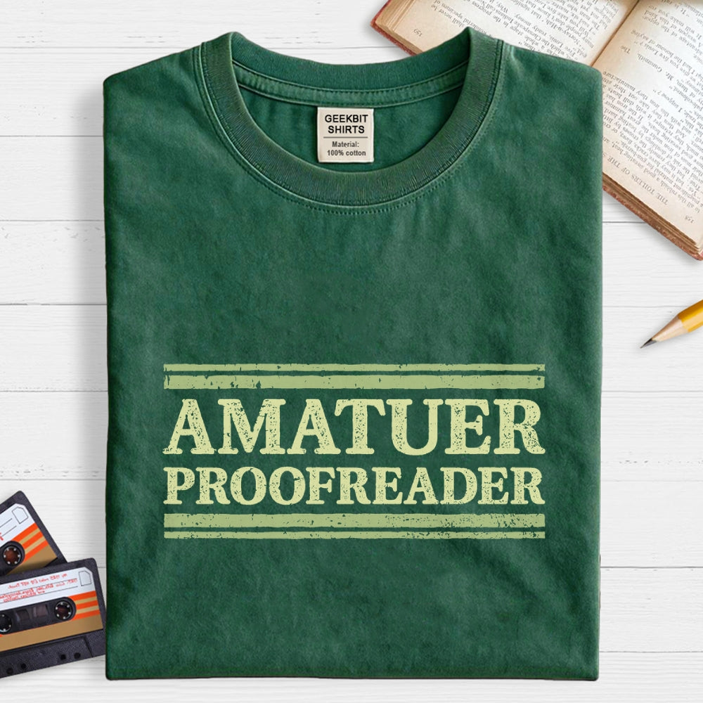 Amatuer Proofreader  T-Shirt