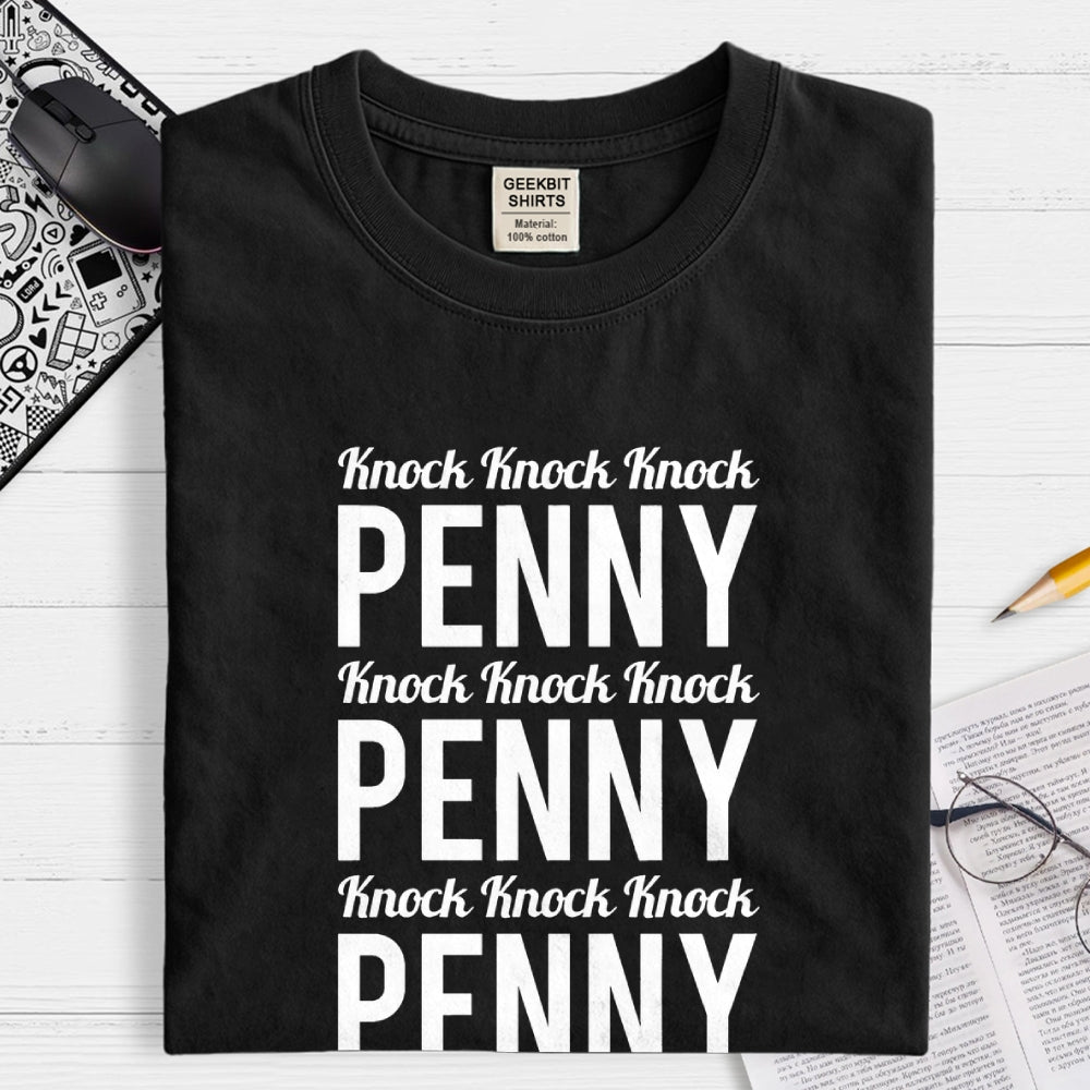Penny Knock Knock Knock  T-Shirt