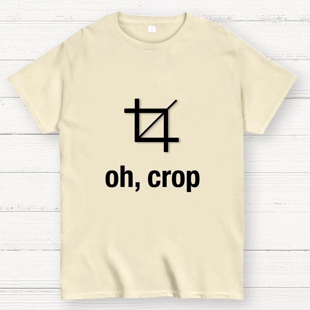 Oh Crop Designer  T-Shirt