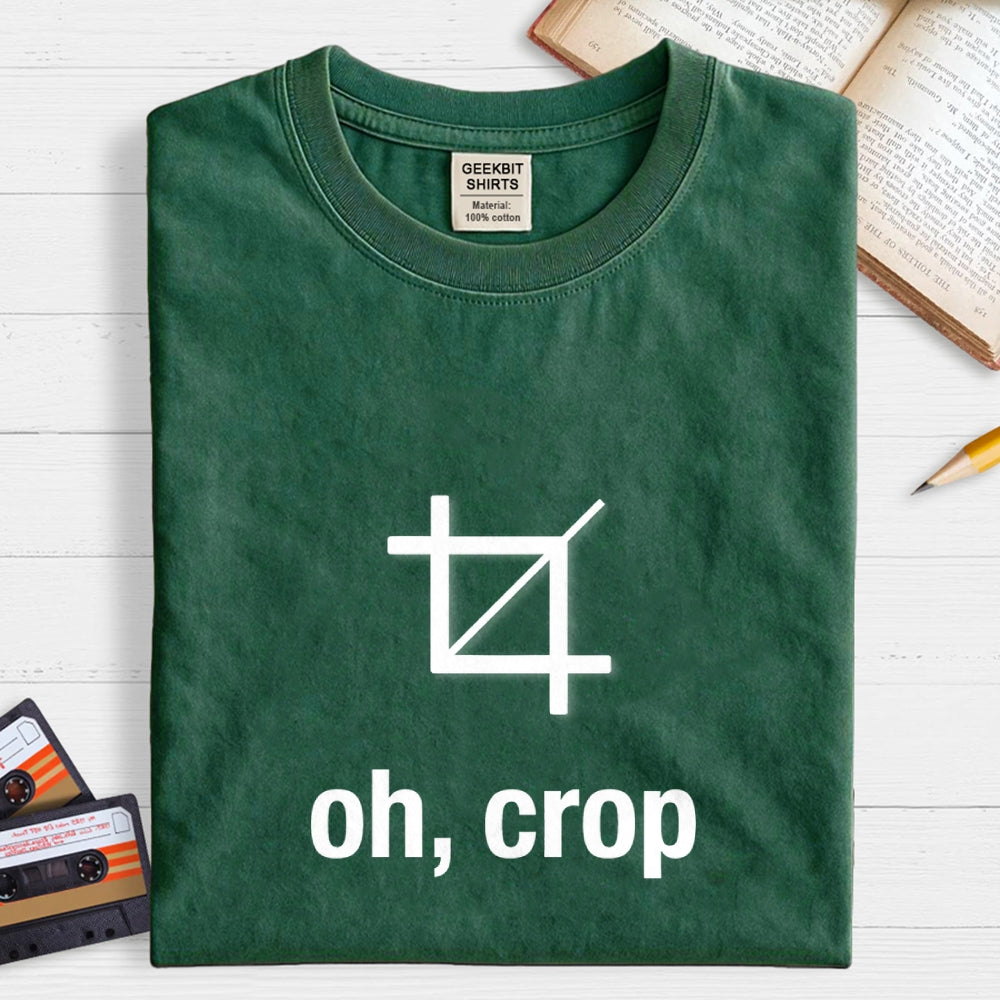 Oh Crop Designer  T-Shirt