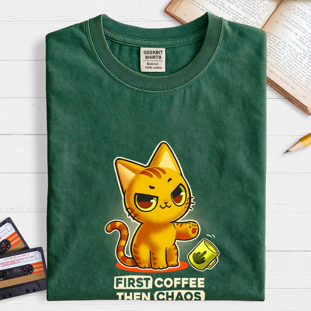 A Kitten For A Coffee Lover First Coffee Then Chaos  T-Shirt