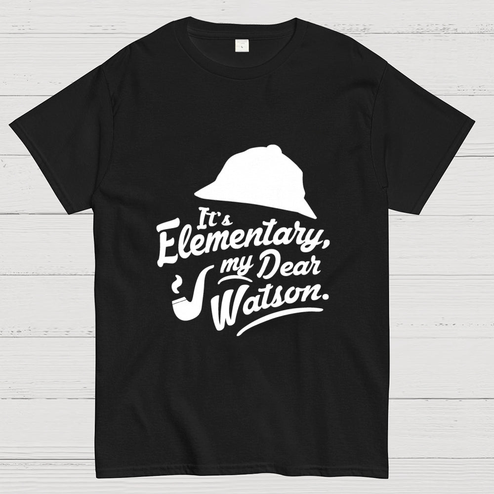 Elementary My Dea Watson - Sherlock Holmes  T-Shirt