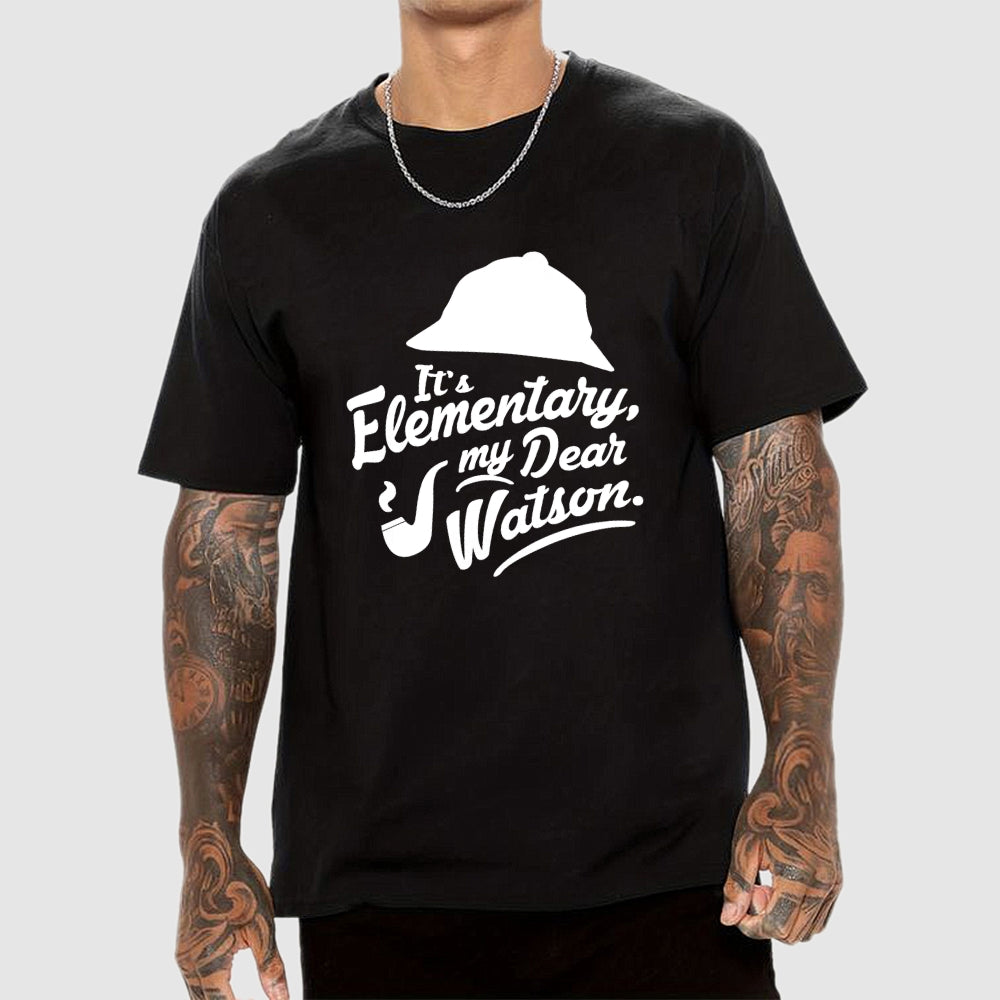 Elementary My Dea Watson - Sherlock Holmes  T-Shirt