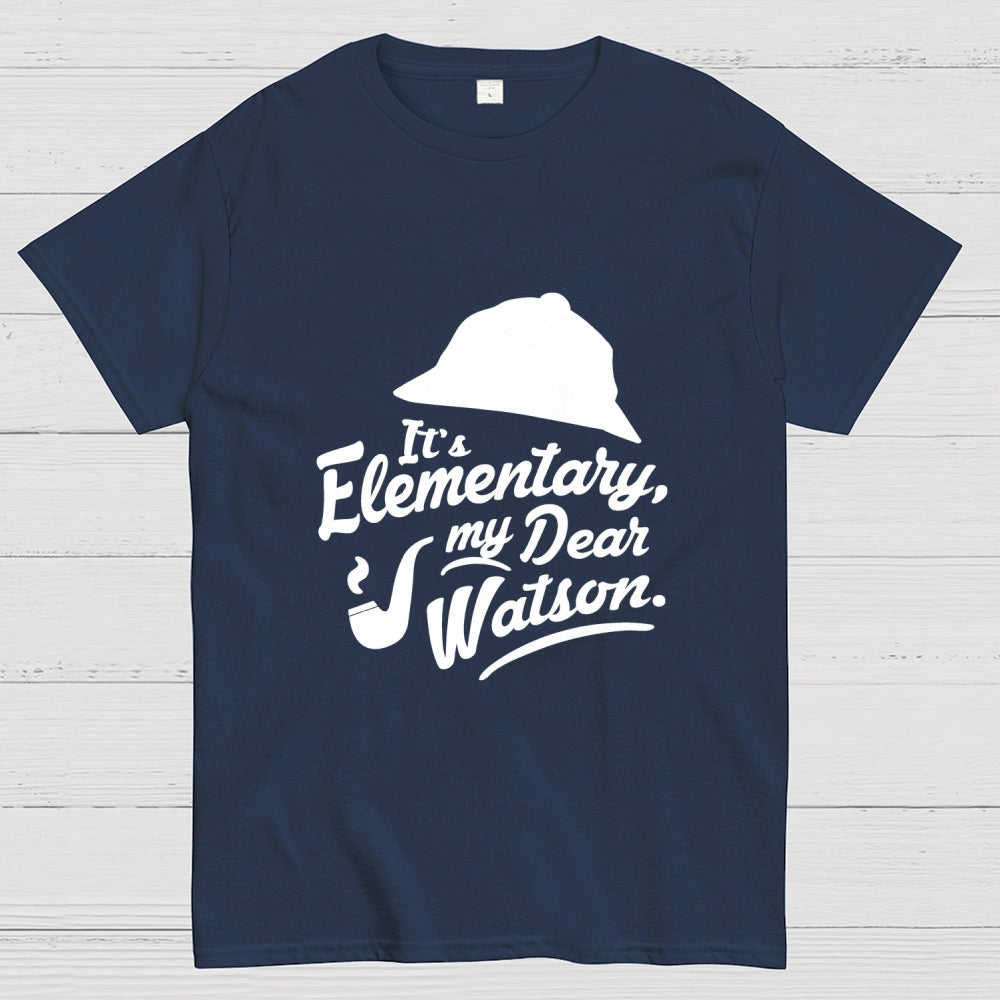 Elementary My Dea Watson - Sherlock Holmes  T-Shirt