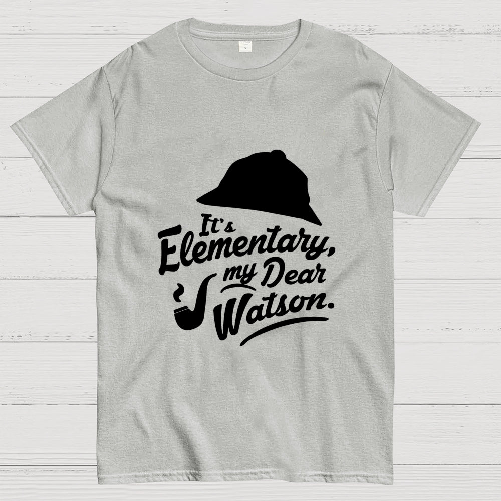 Elementary My Dea Watson - Sherlock Holmes  T-Shirt