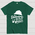 Elementary My Dea Watson - Sherlock Holmes  T-Shirt