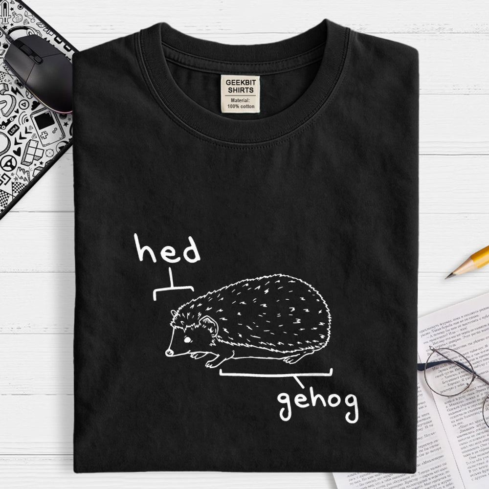 Hedgehog Pun  T-Shirt